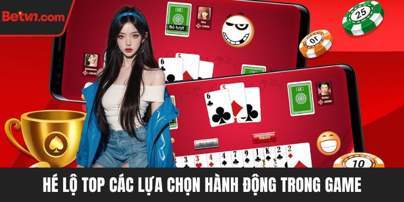 Hé lộ top các lựa chọn hành động trong game