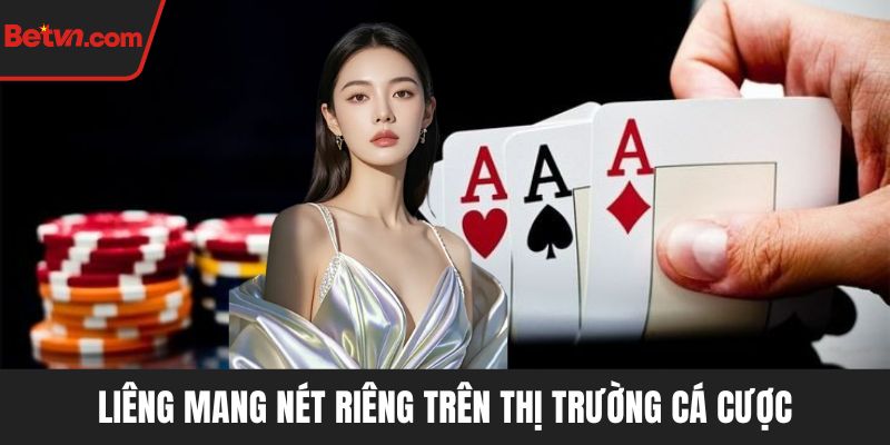Liêng mang nét riêng trên thị trường cá cược