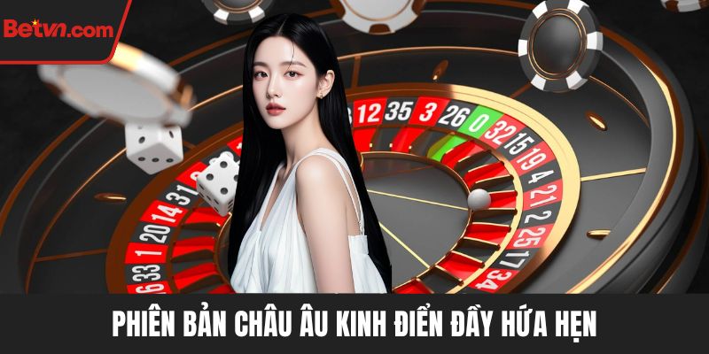 Phiên bản châu Âu kinh điển đầy hứa hẹn