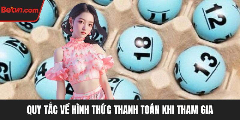 Quy tắc về hình thức thanh toán khi tham gia
