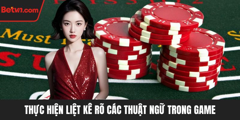 Thực hiện liệt kê rõ các thuật ngữ trong game